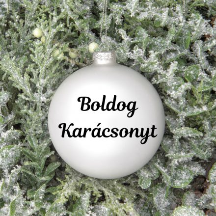 "Boldog Karácsonyt" feliratos gömb